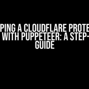 Scraping a CloudFlare Protected Website with Puppeteer: A Step-by-Step Guide