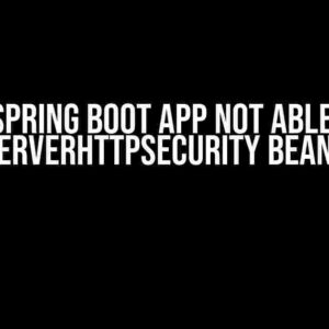 Why is Spring Boot App Not Able to Find ServerHttpSecurity Bean?